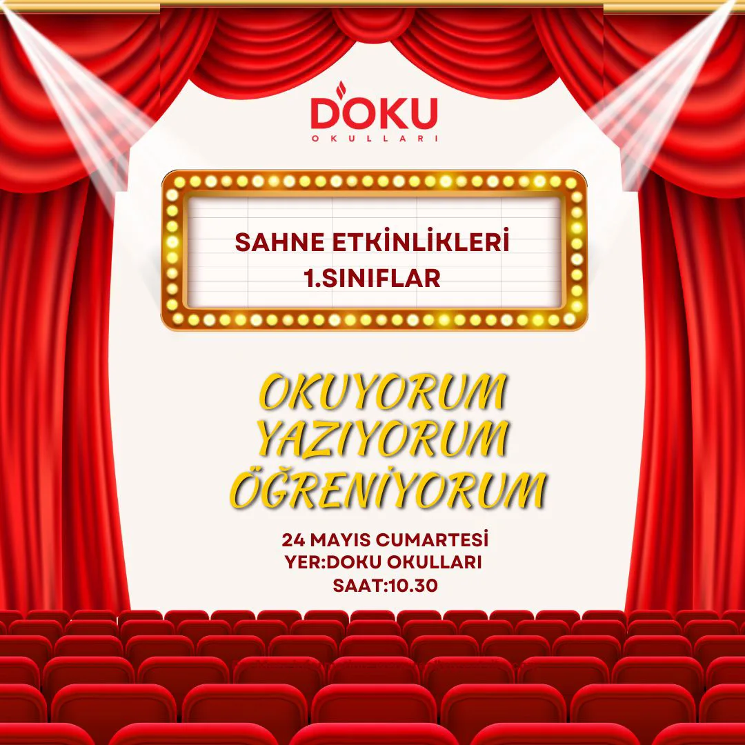 1. Sınıflar  Sahne Etkinliği “Okuyorum, Yazıyorum, Öğreniyorum” 