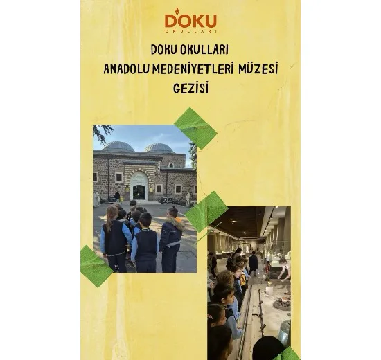 Anadolu Medeniyetleri Müzesi Gezimiz