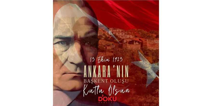 Ankara'mızın Cumhuriyetimizin Başkenti Oluşunun 101 Yılı Kutlu Olsun.