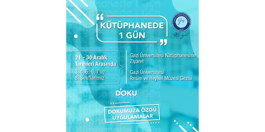 KÜTÜPHANEDE 1 GÜN Etkinliğimiz kapsamında Gazi Üniversitesi Merkez Kampüsüne 2 hafta boyunca gezi gerçekleştirdik.