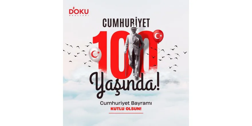 CUMHURİYETİMİZ 100 YAŞINDA...