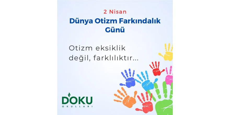 Dünya Otizm Farkındalık Günü ...