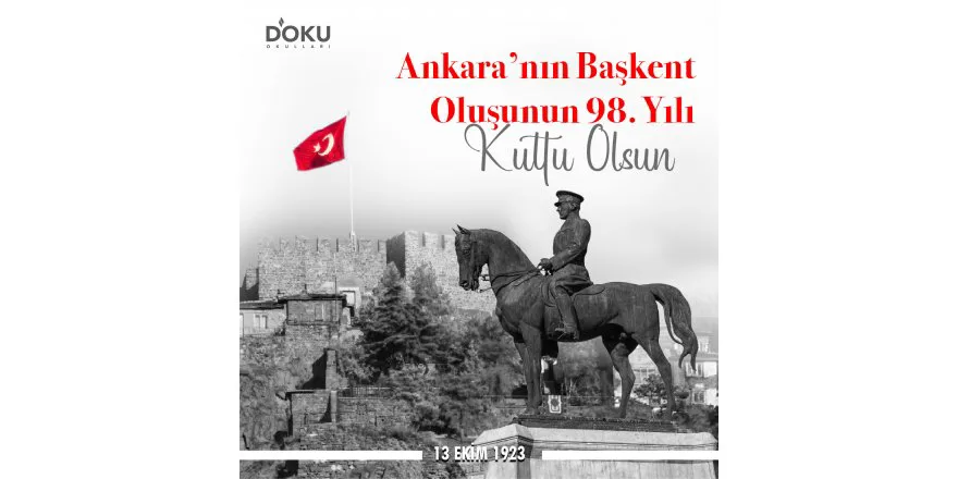 ANKARA'nin BASKENT Olusunun 98. Yili Kutlu Olsun...